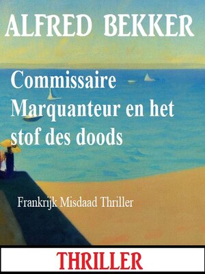 cover image of Commissaire Marquanteur en het stof des doods